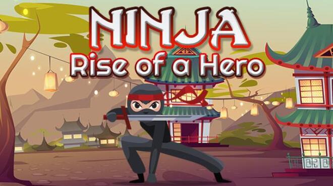 Ninja: Rise of a Hero Free Download