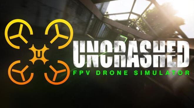 Uncrashed : FPV Drone Simulator Free Download