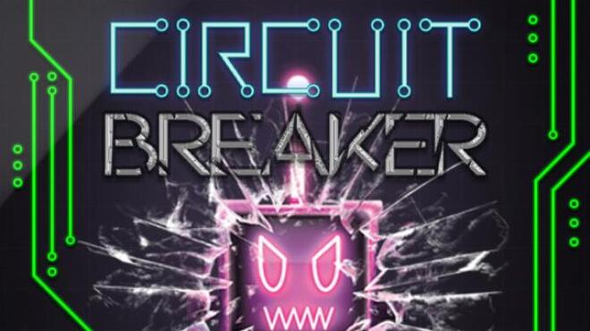 Circuit Breaker Free Download