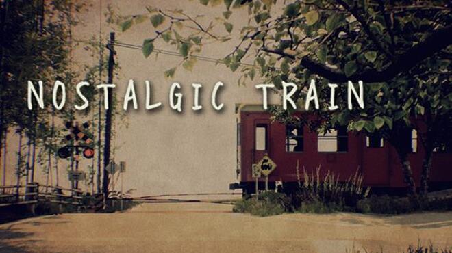 NOSTALGIC TRAIN Free Download