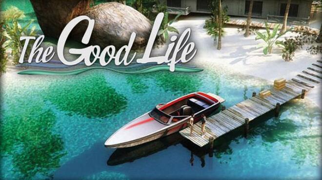 The Good Life Free Download