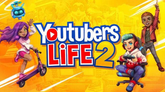 Youtubers Life 2 Free Download