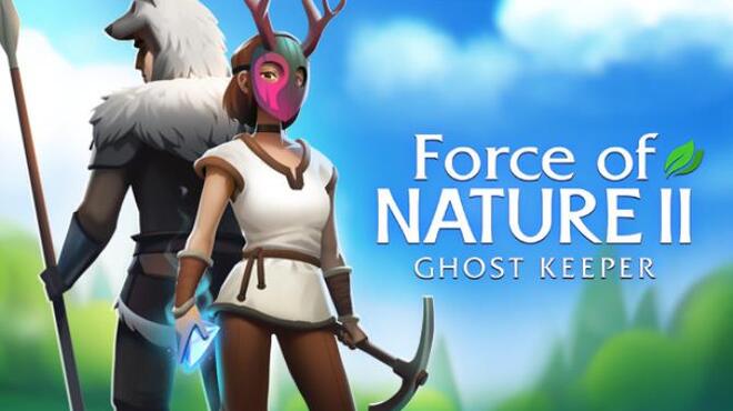 Force of Nature 2: Ghost Keeper Free Download