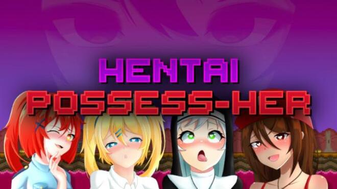 Hentai Possess-Her Free Download