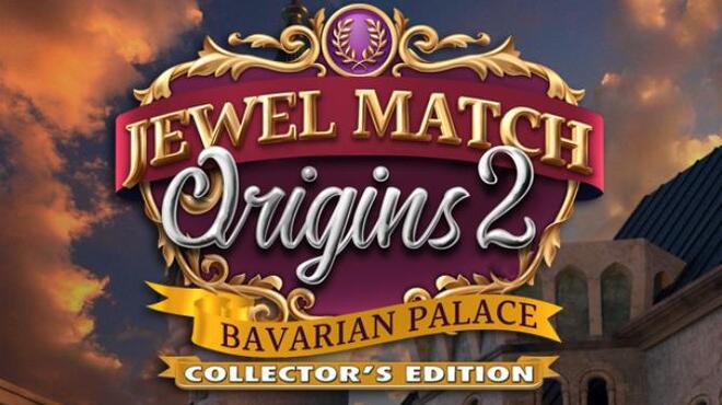 Jewel Match Origins 2 - Bavarian Palace Collector's Edition Free Download