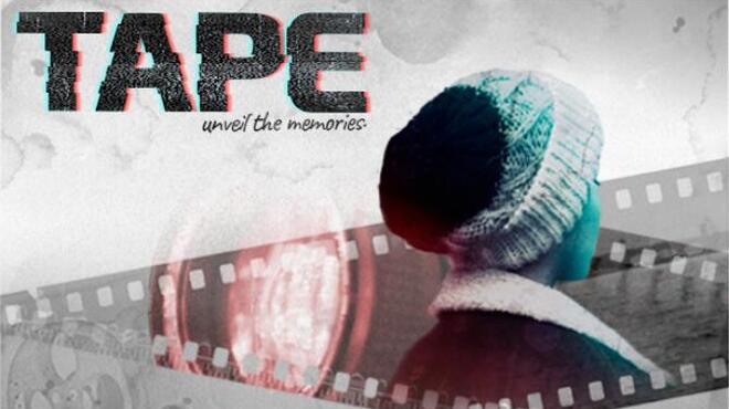 TAPE: Unveil the Memories Free Download