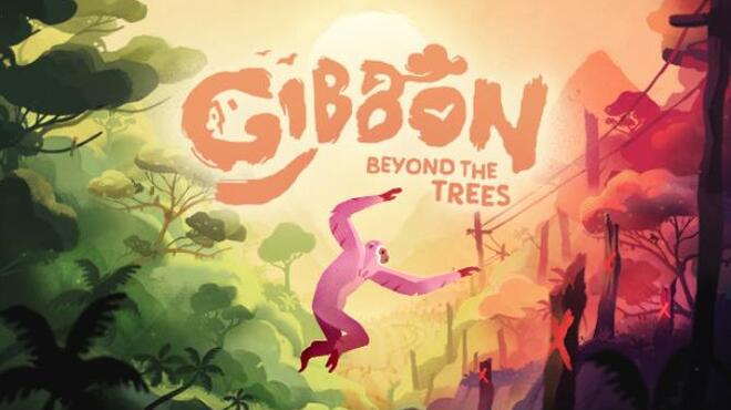 Gibbon: Beyond the Trees Free Download