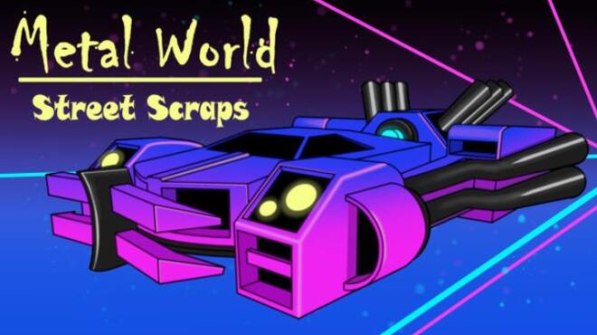 Metal World: Street Scraps Free Download