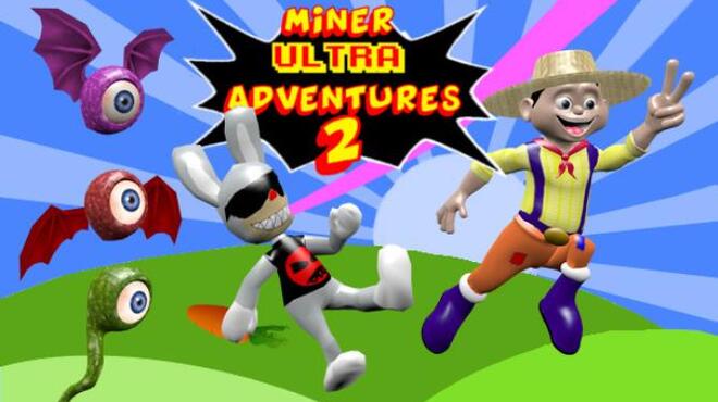 Miner Ultra Adventures 2 Free Download