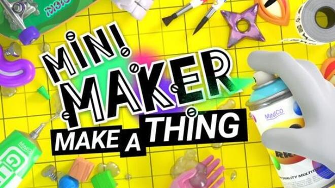 Mini Maker: Make A Thing Free Download