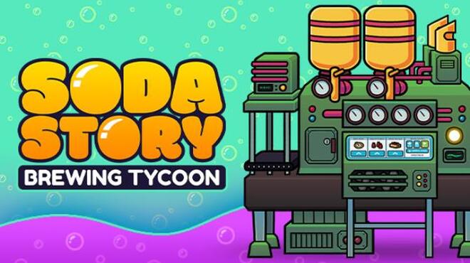 Soda Story - Brewing Tycoon Free Download