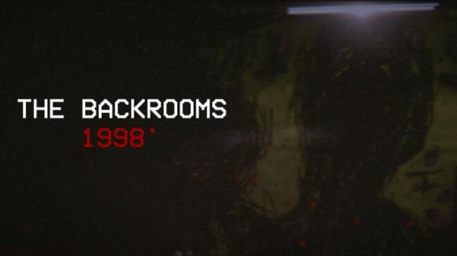 The Backrooms 1998 - Found Footage Survival Horror Game Free Download