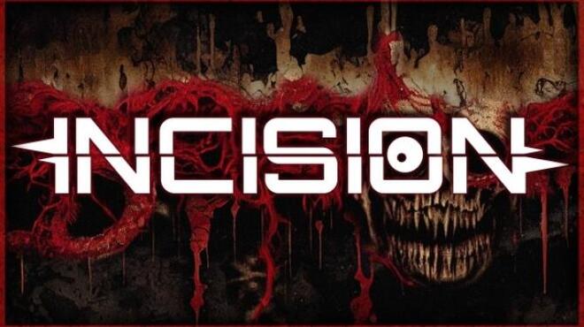 INCISION Free Download