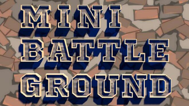 Mini Battle Ground Free Download