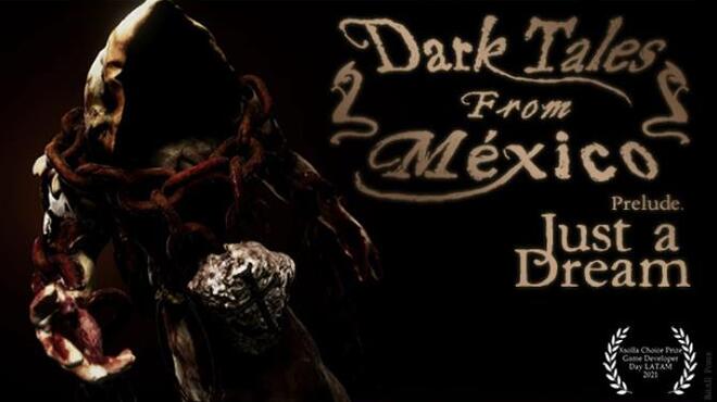 Dark Tales from México: Prelude. Just a Dream... with The Sack Man Free Download