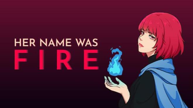 Her Name Was Fire Free Download