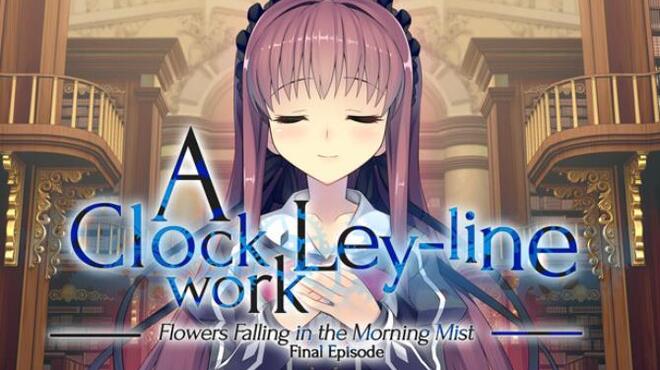 A Clockwork Ley-Line: Flowers Falling in the Morning Mist Free Download