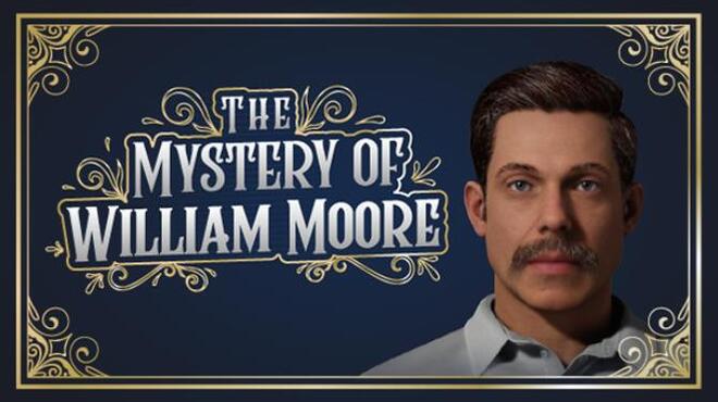 The Mystery of William Moore Free Download