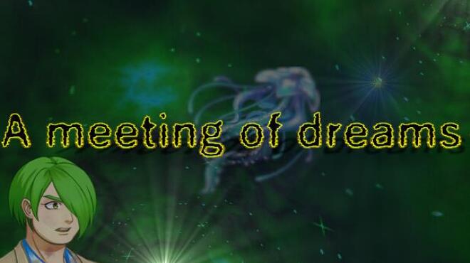 A meeting of dreams Free Download