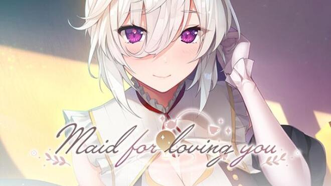 Maid for Loving You Free Download