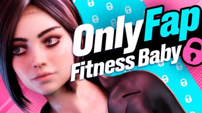 OnlyFap: Fitness Baby 🔞💦 Free Download