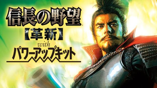 NOBUNAGA'S AMBITION: Kakushin with Power Up Kit Free Download