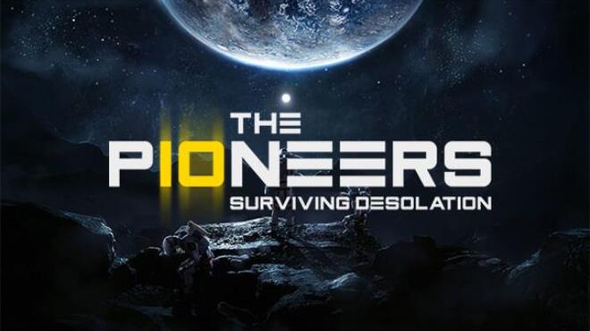 The Pioneers: Surviving Desolation Free Download