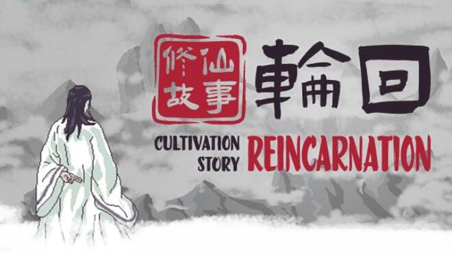 Cultivation Story: Reincarnation Free Download