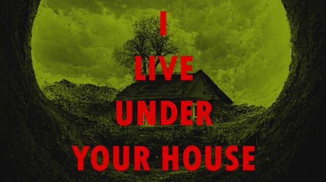 I live under your house. Free Download