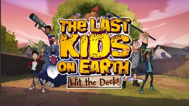 Last Kids on Earth: Hit the Deck! Free Download