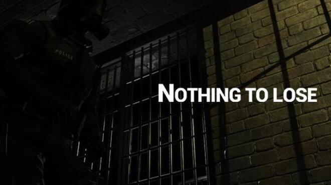 NOTHING TO LOSE Free Download