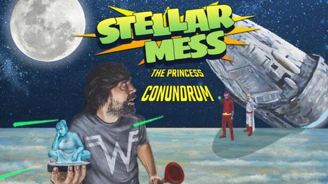 Stellar Mess: The Princess Conundrum (Chapter 1) Free Download