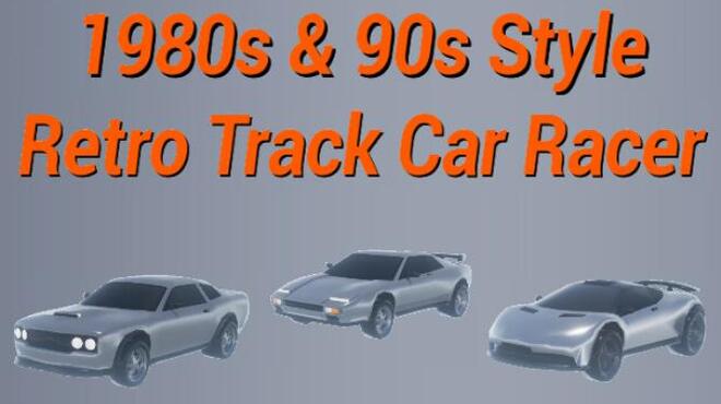 1980s90s Style - Retro Track Car Racer Free Download