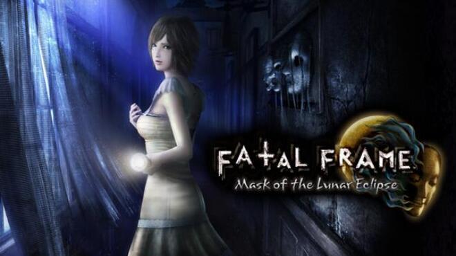 FATAL FRAME / PROJECT ZERO: Mask of the Lunar Eclipse Free Download