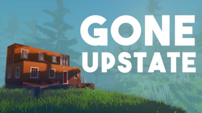 Gone Upstate Free Download