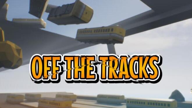 Off The Tracks Free Download