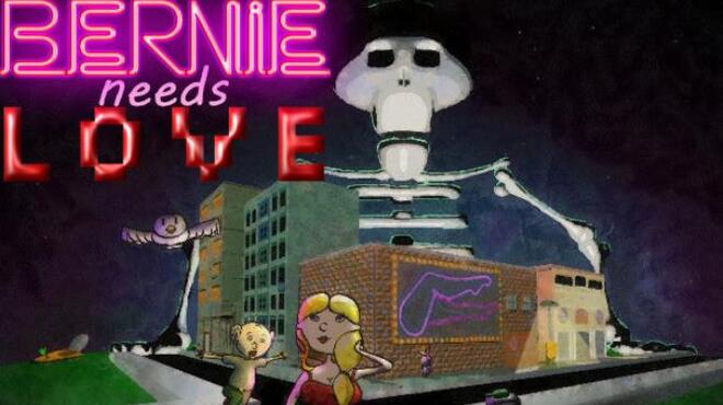 Bernie Needs Love Free Download