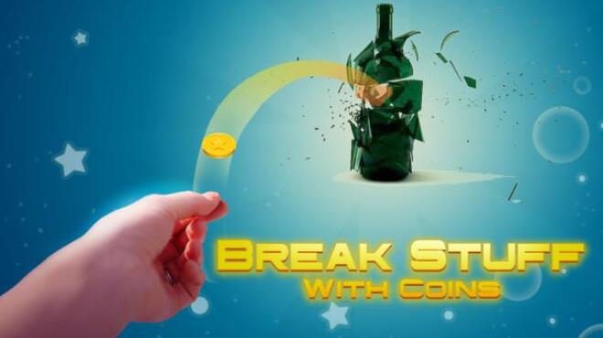 Break Stuff With Coins Free Download