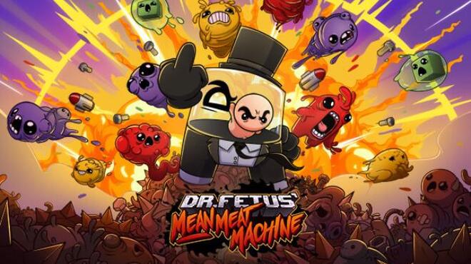 Dr. Fetus' Mean Meat Machine Free Download