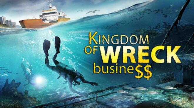 Kingdom of Wreck Business Free Download