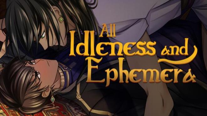 All Idleness and Ephemera Free Download