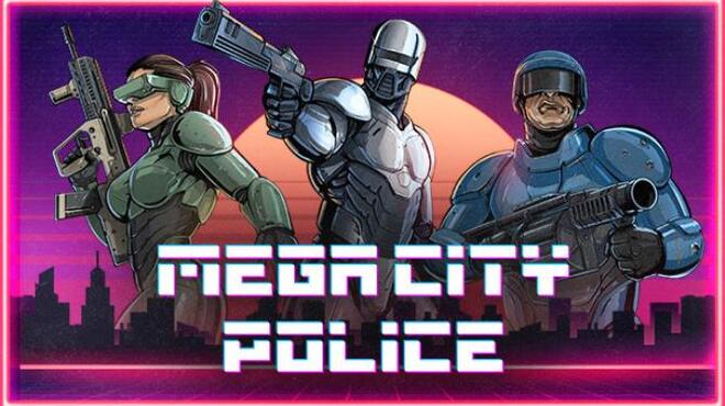 Mega City Police Free Download