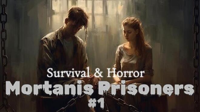 Survival & Horror: Mortanis Prisoners #1 Free Download