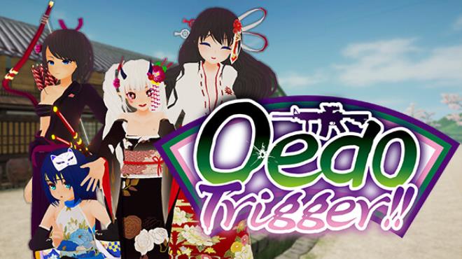 Oedo Trigger!! Free Download