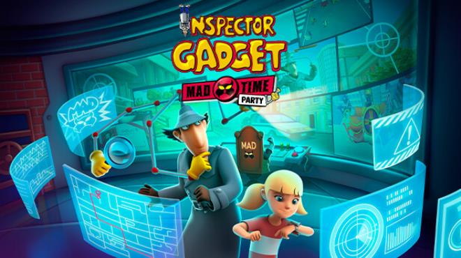 Inspector Gadget - MAD Time Party Free Download