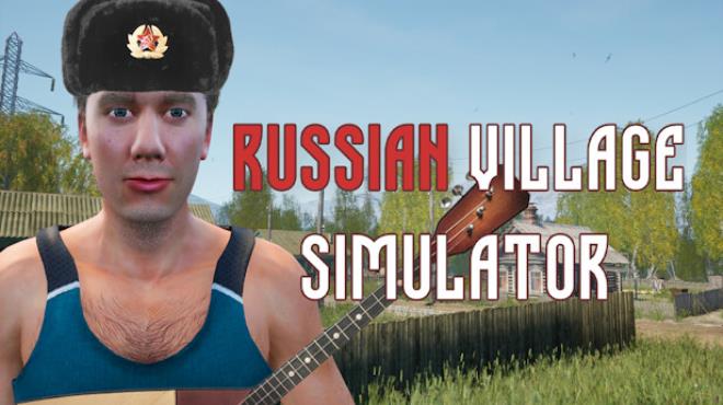 Russian Village Simulator Free Download