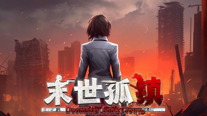 末世孤镇 Doomsday Lonely town Free Download