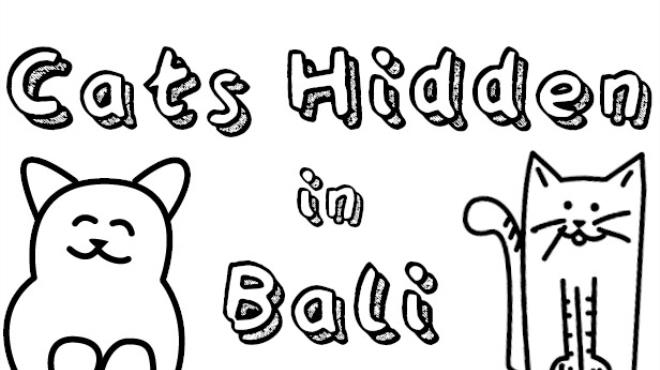 Cats Hidden in Bali Free Download