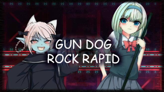 GUN DOG ROCK RAPID Free Download