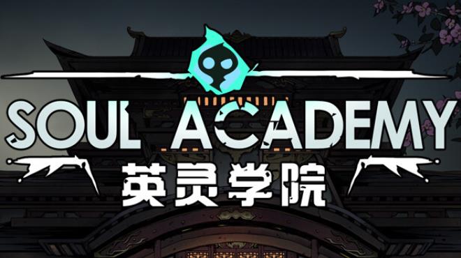 英灵学院 Soul Academy Free Download